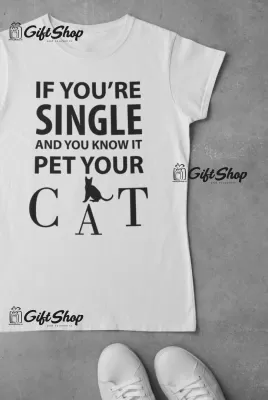 If you`re single..., tricou cu mesaj