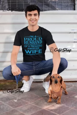 I`m a proud husband, tricou cu mesaj