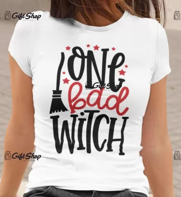 One bad witch, tricou cu mesaj