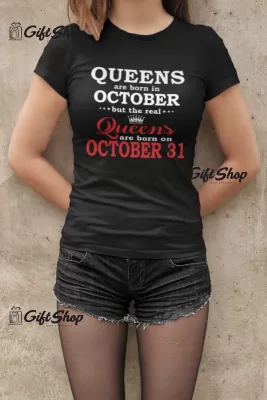 Queens are born in... -   , tricou cu mesaj