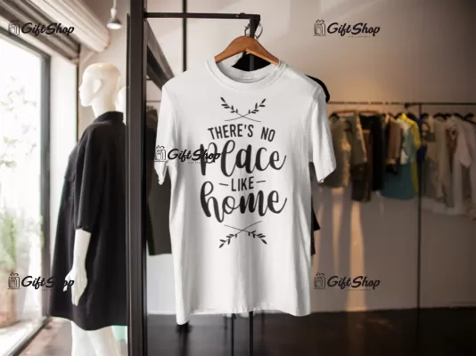THERE`S NO PLACE LIKE HOME - Tricou Personalizat