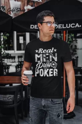 Real man play poker, tricou cu mesaj