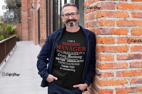 I am a engineering manager, tricou cu mesaj