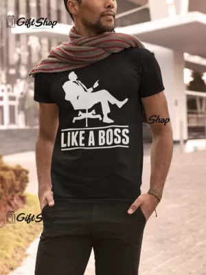 Like a boss, tricou cu mesaj, tgs0164