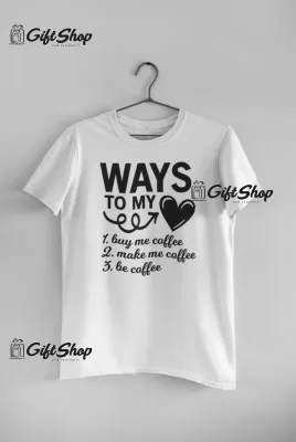 Ways to my heart, tricou cu mesaj